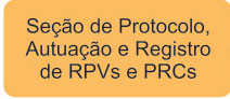 Seção de Protocolo, Autuação e Registro de RPVs e PRCs